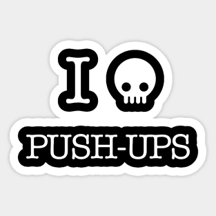 I hate push ups Sticker